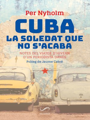 cover image of Cuba, la soledat que no s'acaba